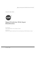 Signal Prediction with Input Identification