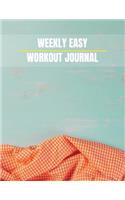 Weekly Easy Workout Journal: Workout Log Notebook for women With Calendar 2018-2019 Weekly Workout Planner, Workout Goal, Workout Journal Notebook Workbook size 8.5x11 Inches Ex(5 Workout Log & Training Journal)