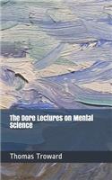 The Dore Lectures on Mental Science