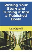 Writing Your Story & Turning it Into a Published Book