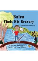 Balen Finds His Bravery