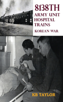 8138th Army Unit Hospital Trains