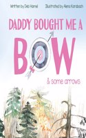 Daddy Bought Me a Bow & Some Arrows