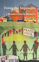 Doing the Impossible: 3 Minutes World Silence