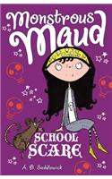 Monstrous Maud: School Scare: (Monstrous Maud)