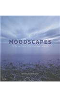 Moodscapes: The Theory and Practice of Fine-Art Landscape Photography