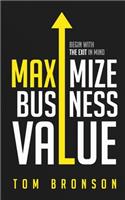 Maximize Business Value