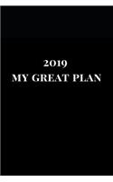 2019 My Great Plan: Lined Notebook Journal