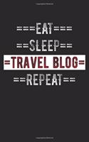 Traveler Bloggers Journal - Eat Sleep Travel Blog Repeat