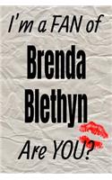 I'm a Fan of Brenda Blethyn Are You? Creative Writing Lined Journal: Promoting Fandom and Creativity Through Journaling...One Day at a Time(466 Actors)