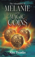 Adventures of Melanie and Her Magic Coins