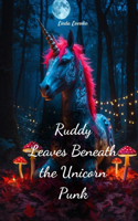 Ruddy Leaves Beneath the Unicorn Punk