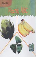 Read and Learn: Plants - Plant ABC: (Plants S.)