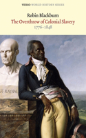 Overthrow of Colonial Slavery: 1776-1848