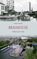 Brighouse Through Time: (Through Time)