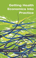 Getting Health Economics into Practice