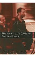 The Work/Life Collision