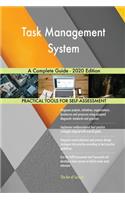 Task Management System A Complete Guide - 2020 Edition
