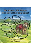 Oh Where, Oh Where Has My Little Dog Gone?