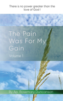 Pain Was For My Gain