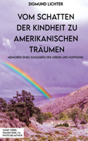 Vom Schatten Der Kindheit Zu Amerikanischen Träumen