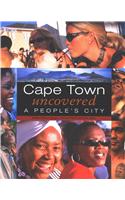 Cape Town Uncovered: A People's City