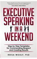 Executive Speaking in a Weekend