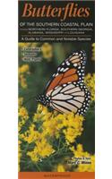 Butterflies of the Southern Coastal Plain Including Northern Florida, Southern Georgia, Alabama, Mississippi & Louisiana