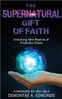 Supernatural Gift of Faith