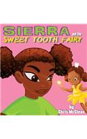 Sierra and the Sweet Tooth Fairy