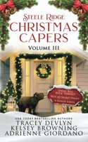 Steele Ridge Christmas Capers Series Volume III