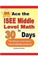 Ace the ISEE Middle Level Math in 30 Days: The Ultimate Crash Course to Beat the ISEE Middle Level Math Test