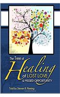 Tree of Healing of Lost Love and Missed Opportunities