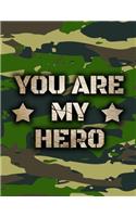 You Are My Hero: Military Notebook Keepsake