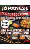Japanese Takeout Cookbook ***Large Print Edition***: Favorite Japanese Takeout Recipes to Make at Home