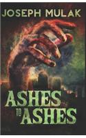 Ashes to Ashes