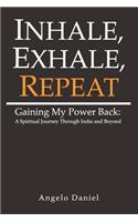 Inhale, Exhale, Repeat