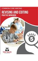 COMMON CORE WRITING Revising and Editing Practice Workbook Grade 5