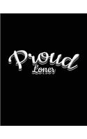 Proud Loner: Blank Lined Notebook Journals