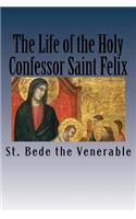 The Life of the Holy Confessor Saint Felix