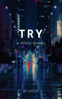 Try and Other Stories