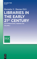 Libraries in the Early 21st Century, Volume 2