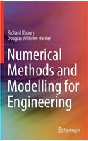 Numerical Methods and Modelling for Engineering