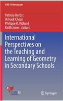 International Perspectives on the Teaching and Learning of Geometry in Secondary Schools