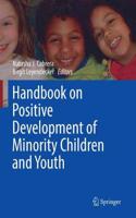 Handbook on Positive Development of Minority Children and Youth