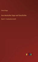 Aus deutscher Sage und Geschichte