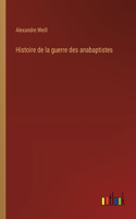 Histoire de la guerre des anabaptistes