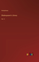 Shakespeare's Library: Vol. 2