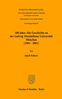 100 Jahre Alte Geschichte an Der Ludwig-Maximilians-Universitat Munchen (1901-2001)