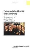 Protestantische Identitat Und Erinnerung
